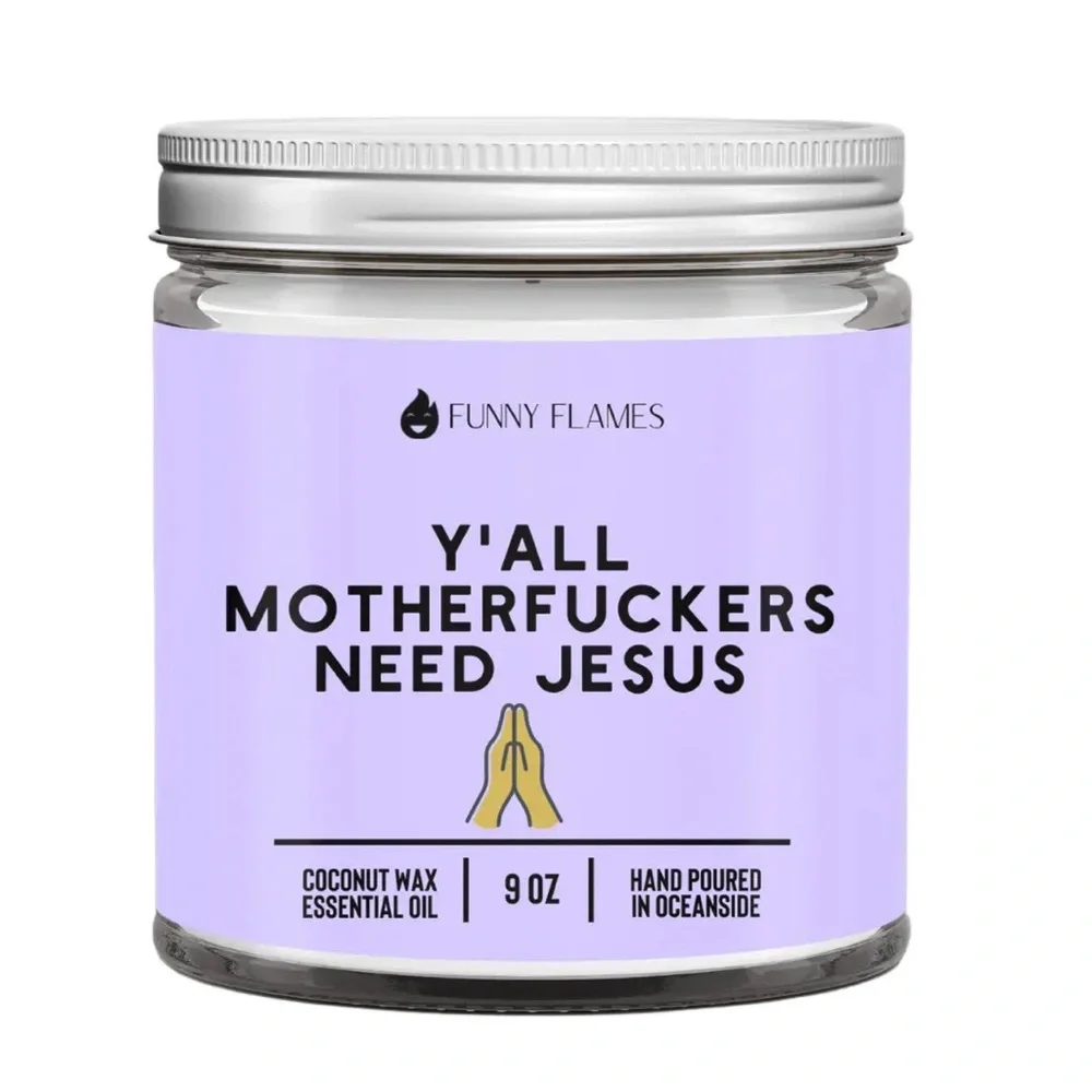 Best Seller! Funny Flames Ya’ll Need Jesus Hilarious Gift Idea Coconut‎ Candle